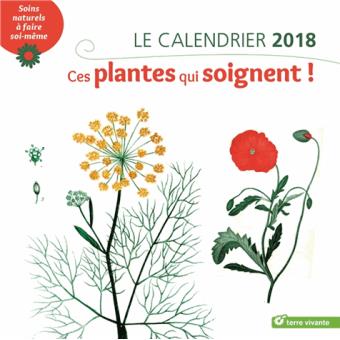 calendrier-2018-ces-plantes-qui-soignent, terre vivante